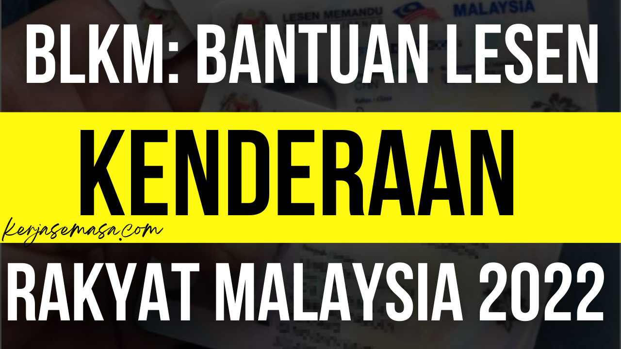 Bantuan Lesen Keluarga Malaysia Tahun 2022 Kepada Rakyat Malaysia